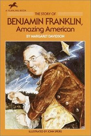 The Story of Benjamin Franklin : Amazing American (Dell Yearling Biography)