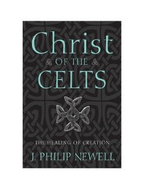 Christ of the Celts: The Healing of Creation