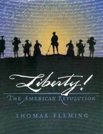 Liberty!: The American Revolution