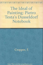 The Ideal of Painting: Pietro Testa's Dusseldorf Notebook
