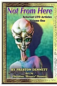 Not from Here: Selected UFO Articles (Volume 1)