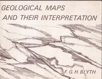 GEOLOGICAL MAPS AND THEIR INTERPRETATION