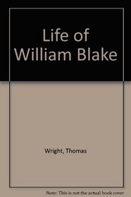 The life of William Blake