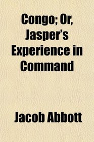 Congo; Or, Jasper's Experience in Command