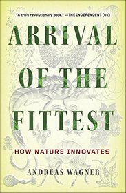 Arrival of the Fittest: How Nature Innovates