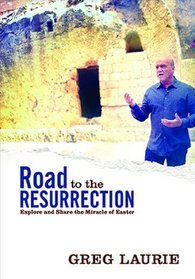 Road to the Resurrection: Explore and Share the Miracle of Easter