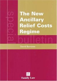 The New Ancillary Relief Costs Regime: A Special Bulletin