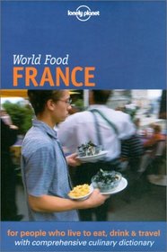 World Food France (Lonely Planet World Food Guides)