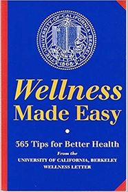Wellness Made Easy:  365 Tips for Better Health