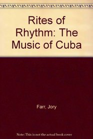 Rites of Rhythm: The Music of Cuba