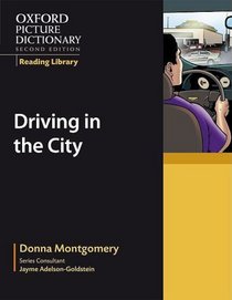 Driving in the City: The OPD Reading Library (The Oxford Picture Dictionary Reading Library)