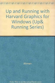 Up  Running With Harvard Graphics for Windows (Up Running Series)
