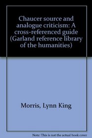 CHAUCER SOURCE& ANALOGUE CRIT (Garland reference library of the humanities)
