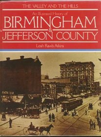 The valley and the hills: An illustrated history of Birmingham & Jefferson County