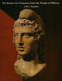 The Roman art treasures from the Temple of Mithras (Special paper / London and Middlesex Archaeological Society)