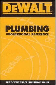 DEWALT  Plumbing Professional Reference (Dewalt Trade Reference Series)