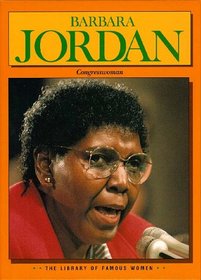 Barbara Jordan: Congresswoman (Library of Famous Women)