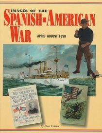 Images of Spanish American War: April-August 1898