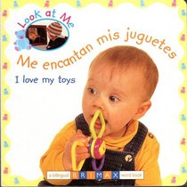 I Love My Toys Bilingual (Look at Me) (Multilingual Edition)