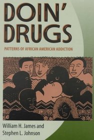 Doin' Drugs : Patterns of African American Addiction
