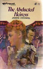 The Abducted Heiress (Masquerade Historical, No 41)