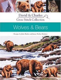 Wolves and Bears (David & Charles Cross Stitch Collection)