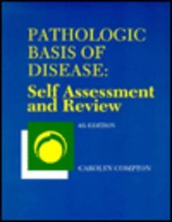 Pathologic Basis of Disease: Self Assessment and Review