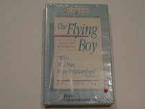 The Flying Boy : Healing the Wounded Man/Audio Cassette