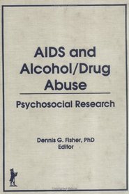 AIDS And Alcohol Abuse: Psychosocial Research