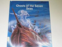 Ghost of the Seven Seas (Ghastly Ghost Stories)
