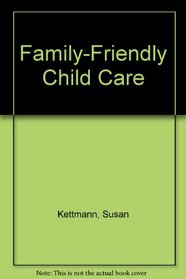 Family-Friendly Child Care