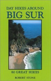 Day Hikes Around Big Sur: 80 Great Hikes