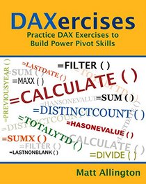 DAXercises: Practice DAX Exercises to Build Power Pivot Skills