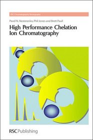 High Performance Chelation Ion Chromatography (RSC Chromatography Monographs)