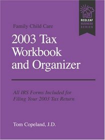 Family Child Care 2003 Tax Workbook and Organizer (Redleaf Business Series)
