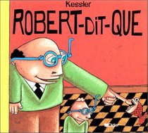 Robert-dit-que