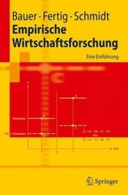 Empirische Wirtschaftsforschung: Eine Einfhrung (Springer-Lehrbuch) (German Edition)