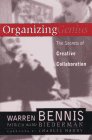 Organizing Genius: The Secrets of Creative Colloboration