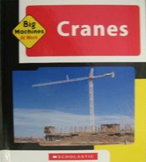 Cranes (Big Machines at Work)