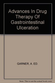 Advances in Drug Therapy of Gastrointestinal Ulceration