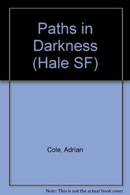 Paths in Darkness