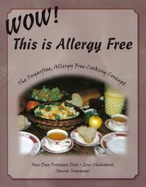 Wow! This is allergy free: The sugarfree, allergy free cooking concept