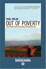 Out of Poverty (EasyRead Comfort Edition): What Works When Traditional Approaches Fail