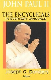 John Paul II: The Encyclicals in Everyday Language