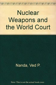Nuclear Weapons and the World Court
