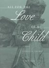 All for the Love of a Child: A Memoir