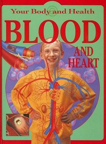 Blood and Heart (Your Body and Health)