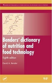Bender's dictionary of nutrition and food technology
