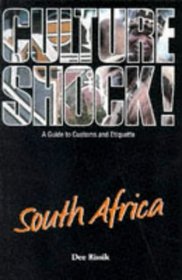 Culture Shock! South Africa: A Guide to Customs and Etiquette (Culture Shock!)