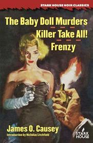 The Baby Doll Murders / Killer Take All! / Frenzy